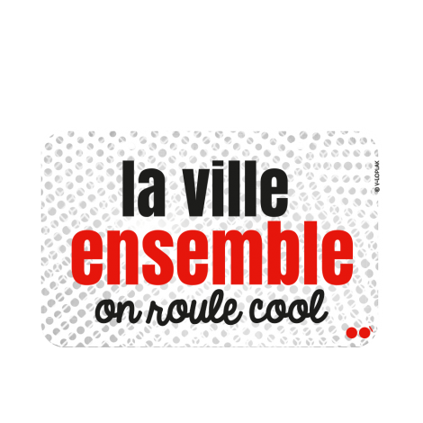 LA VILLE ENSEMBLE ON ROULE...