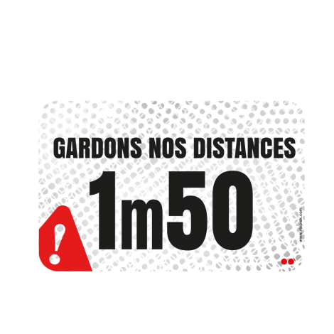 GARDONS NOS DISTANCES 1M50...
